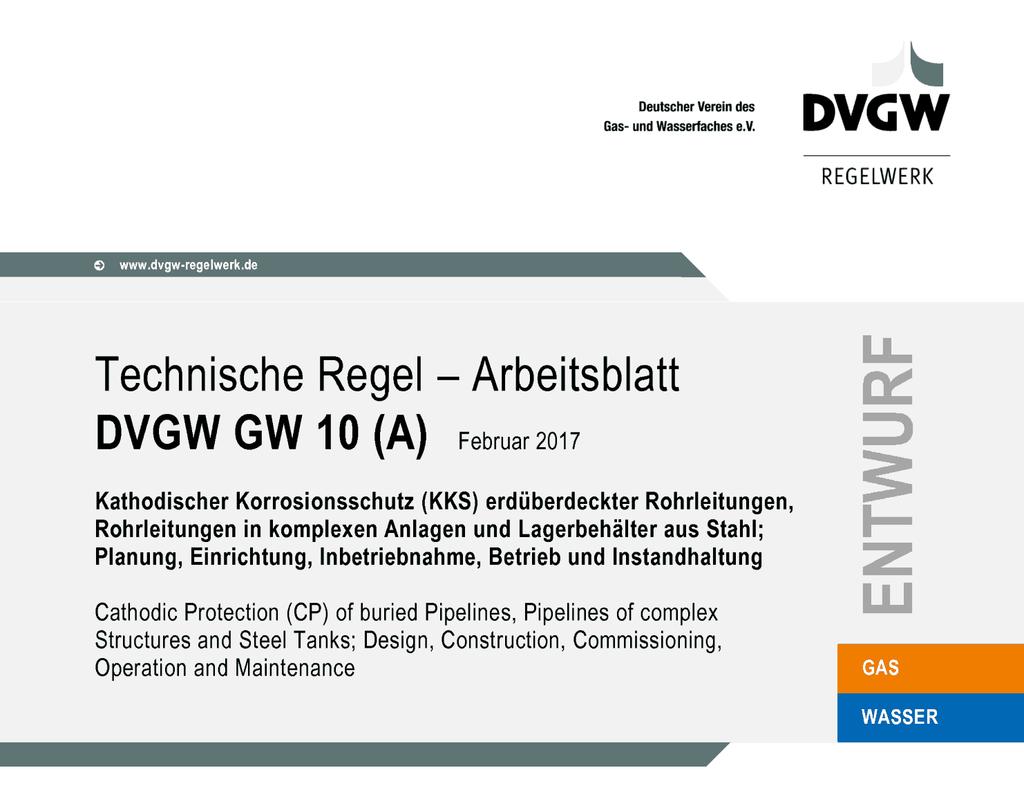 DVGW AB GW 10 KKS Planung, Einrichtung, Inbetriebnahme, Betrieb und Instandhaltung 3 Inhalt 4 Einleitung Begriffe und