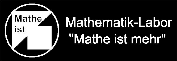 Mathematik-Labor Mathe ist mehr