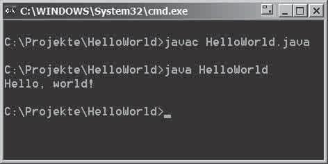 Grundbegriffe der Programmierung 3 Kompilieren Sie das Programm mit dem javac-compiler 1 des Java Development Kits 2 durch die folgende Eingabe auf der Kommandozeile: javac HelloWorld.