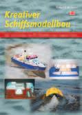 Funktionen im Schiffsmodell Slansky, Günther 169 651 3 Grundwissen für Schiffsmodellbauer Frohn, Siegfried 169 524 0 15 Historischer