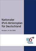 Deutscher IPv6 Rat Aktivitäten Nationaler IPv6 Aktionsplan für Deutschland im Auftrag des 4.