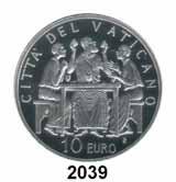 ..PP 40,- 2039 10 EURO 2005 Y 384 Eucharistisches Jahr Im Originaletui...PP 50,- 2040 2 EURO 2006 500 Jahre Schweizer Garde Im Numisbrief (2.offizieller Numisbrief des Vatikan).