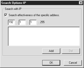 Suchoptionen IP-Suchoptionen Legen Sie mit dieser Option ein Segment (eine Netzwerkadresse) fest, wenn Sie in anderen Segmenten nach internen Druckservern suchen möchten.