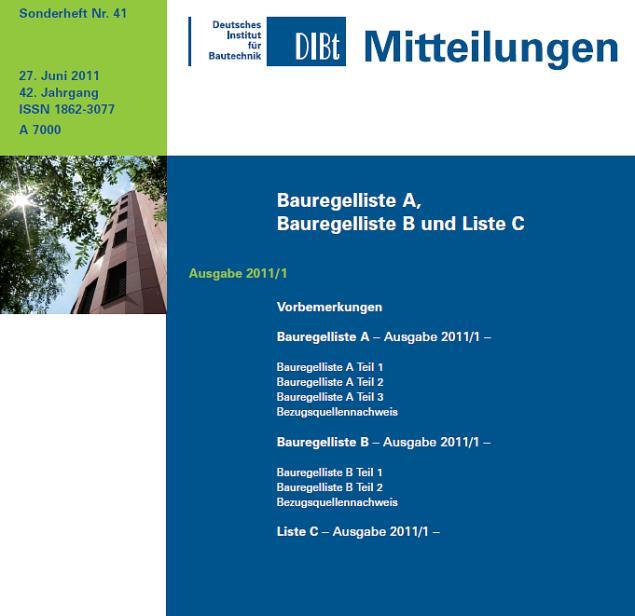 Bauregellisten (BRL) verankert in der BauO NRW ( 20) Herausgabe durch das Deutsche Institut für Bautechnik (DIBt), Berlin die Bauregellisten A,B und C dienen der Bekanntmachung