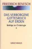 werden können. Friedrich Benesch Christus in der Gegenwart Beiträge zur Christologie I Hrsg. von Johannes Kloiber 288 Seiten, Ln. m.