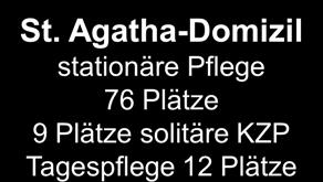 Agatha-Domizil stationäre Pflege 76 Plätze 9 Plätze