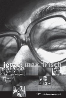 jetzt: max frisch Max Frisch in der Suhrkamp BasisBibliothek Zum 10.Todestag des Autors werden vom 3.April bis 7.