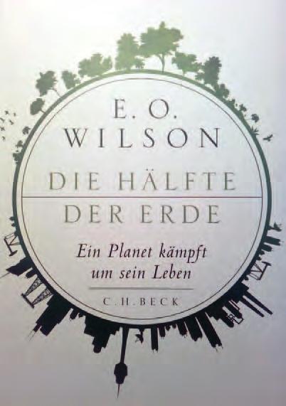 Die Hälfte der Erde Ein Planet kämpft um sein Leben 74 Von Edward O. Wilson. 256 Seiten.