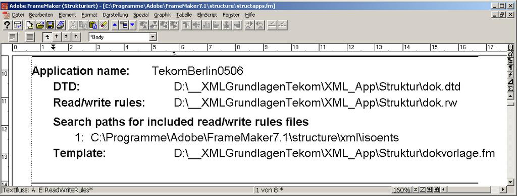 Einrichten einer XML-Applikation Menü Datei > Strukturierungswerkzeuge > Anwendungsdatei bearbeiten Wichtig!