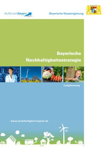 Bayerische Nachhaltigkeitsstrategie Der Flächenverbrauch soll deutlich reduziert werden.