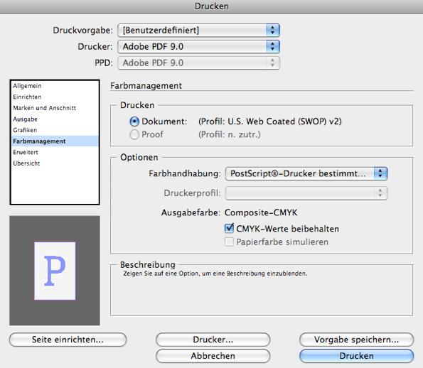Farbeinstellungen in Adobe InDesign Drucken aus InDesign Einstellung: Dokument Das Quellprofil (z.b. IsoCoated) wird optimiert für das Druckprofil ausgegeben (z.