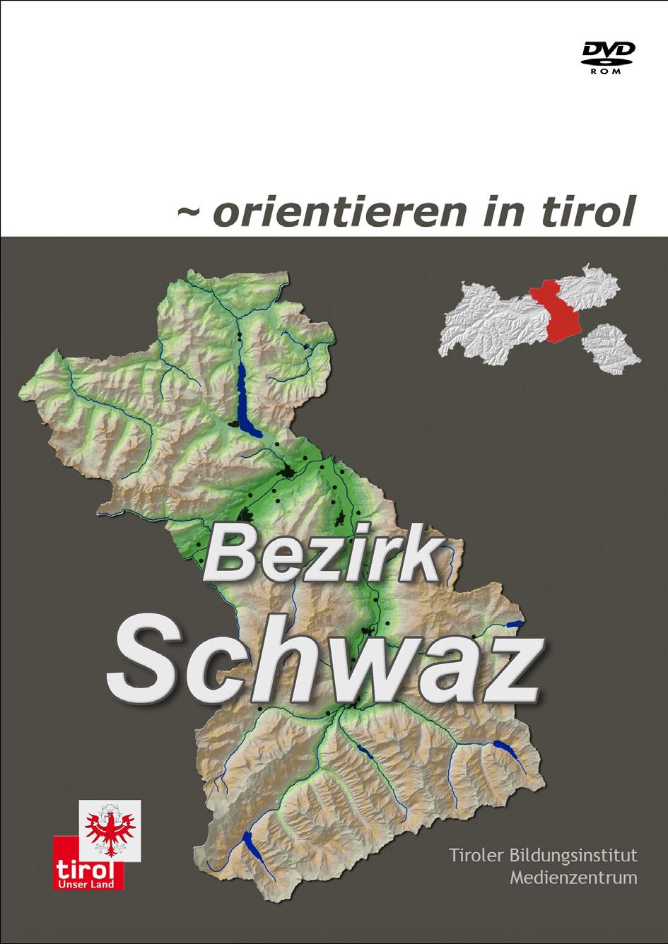 NEUE DVD ÜBER DEN BEZIRK SCHWAZ ERSCHIENEN Orientieren in Tirol Bezirk Schwaz heißt die neue DVD, die vom Tiroler Bildungsinstitut-Medienzentrum für den Einsatz in der Volksschule produziert wurde.