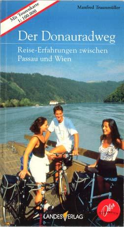 Literatur zum Donauradweg Der Donauradweg, Landesverlag Linz (1985 1.