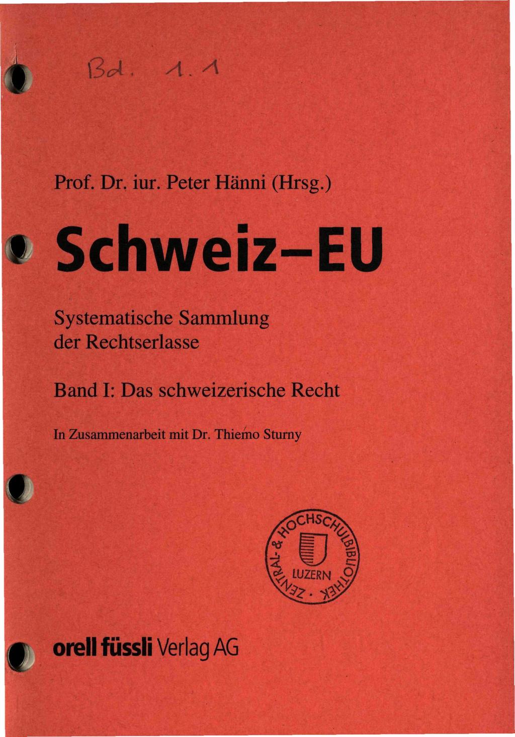 I ß*4. A.A Prof. Dr. iur. Peter Hänni (Hrsg.