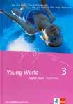 Young World 3 English Class 5 Young World 3 Pupil s Book M2 Buch, 72 Seiten, illustriert, gebunden, 1. Auflage 2007 ISBN 978-3-264-83535-9 Art.-Nr. 33.3264.83535 Preis CHF* 32.
