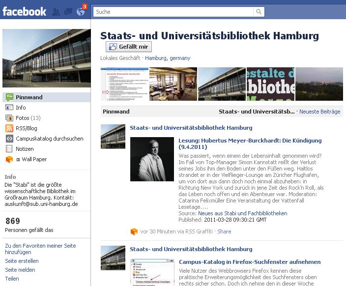 Hier die Facebook-Repräsentanz der Stabi Hamburg, welche ebenfalls Inhalte automatisch einpflegt und darüber hinaus eine einfache Suchmaske für den Katalog eingebunden hat.