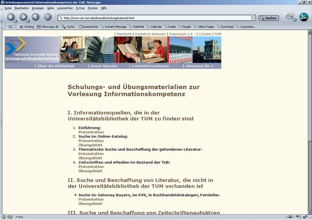 Konzepte / Beispiel: TUB München 43 Konzepte / Resümee Lokal bedingte Unterschiede Gemeinsamkeiten: Ziel: Informationskompetenz,