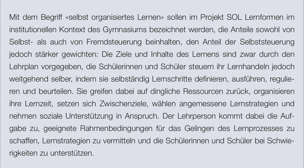 Arbeitsdefinition Quelle: Hilbe, Robert; Herzog, Walter (2011): Selbst organisiertes Lernen am Gymnasium.