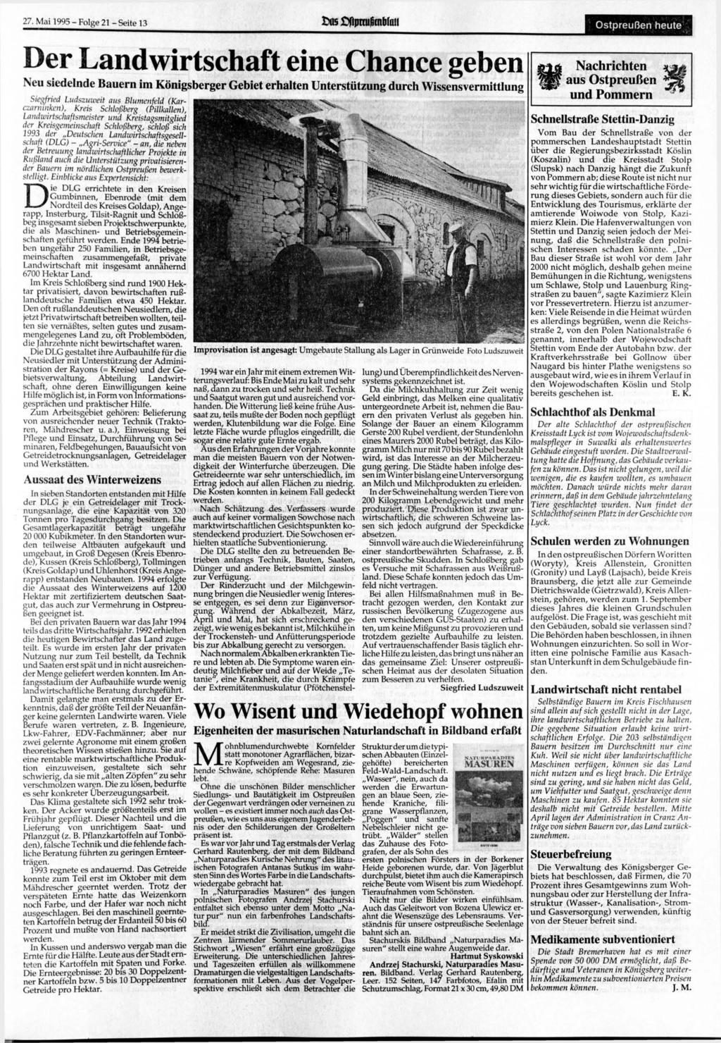 27. Mai 1995-Folge 21 - Seite 13 Ostpreußen heute Der Landwirtschaft eine Chance geben Neu siedelnde Bauern im Königsberger Gebiet erhalten Unterstützung durch Wissensvermittlung Siegfried Ludszuweit