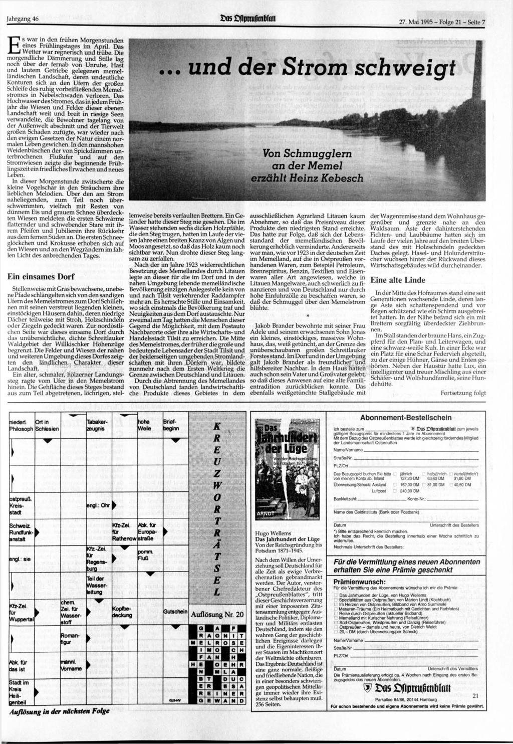 Jahrgang 46 05 fiprrufimb(flii 27. Mai 1995 - Folge 21 - Seite 7 Es war in den frühen Morgenstunden eines Frühlingstages im April. Das Wetter war regnerisch und trübe.
