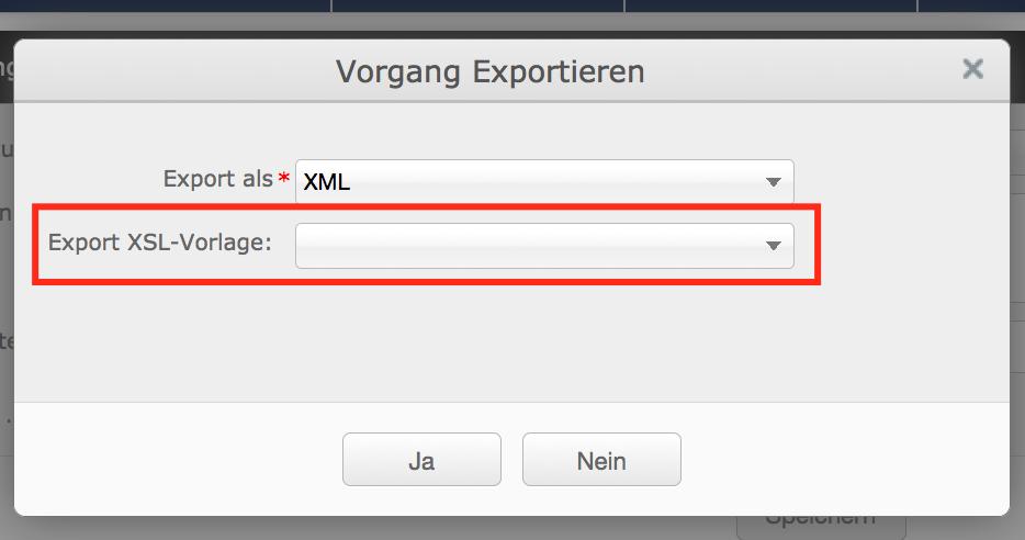 Über eine XSL Vorlage können Sie das exportierte XML in das gewünschte Zielformat transformieren. Die entsprechende Vorlage, kann über die Auswahlliste gewählt werden.