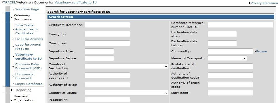 Anmelden in TRACES Klicken Sie im Menü am linken Bildschirmrand auf Veterinärbescheinigung in die EU. Anschließend erscheint der Bildschirm Suche Veterinärbescheinigung zum Export in die EU.