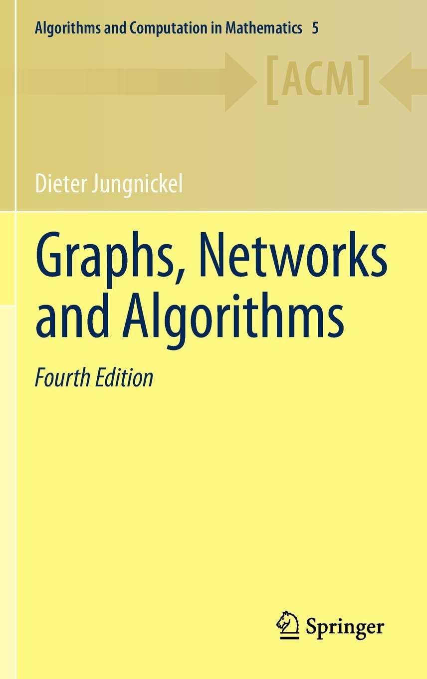 D. Jungnickel Graphs, Networks and Algorithms