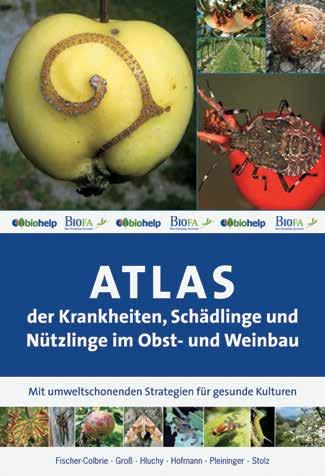 Atlas der Krankheiten, Schädlinge und Nützlinge im Obst- und Weinbau Der Atlas wendet sich an professionelle biologisch sowie konventionell wirtschaftende Obst- und Weinbauern, bietet aber auch