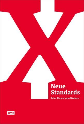 Neue Standards, Zehn Thesen zum Wohnen, 2016