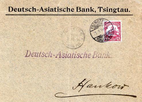 100 KIAUTSCHOU 11682+ TSINGTAU "c" 21/9 14 (Belagerungszeit), vorzüglich klarer Abschlag auf schönem Vordruckbrief der Deutsch-Asiatischen Bank, Tsingtau, frankiert mit 4 C.