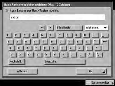 2Weiterführende Funktionen 3 Geben Sie den Namen ein und bestätigen mit [OK]. Der Name erscheint auf der Speichertaste.