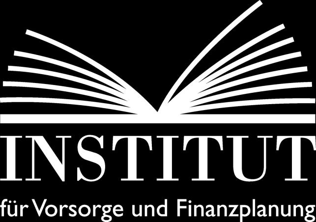 Diese Präsentation ist Eigentum der Institut für Vorsorge und Finanzplanung GmbH und darf vom Empfänger