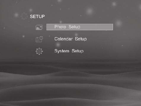 Sie können Einstellungen unter Photo Setup (Fotoeinrichtung), Calendar Setup (Kalendereinrichtung) und System Setup (Systemeinrichtung) vornehmen.