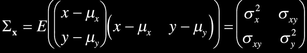 Kovarianz einer mehrdimensionalen Zufallsvariablen Kovarianz einer mehrdimensionalen Zufallsvariablen (Zufallsvektor) x: Für einen