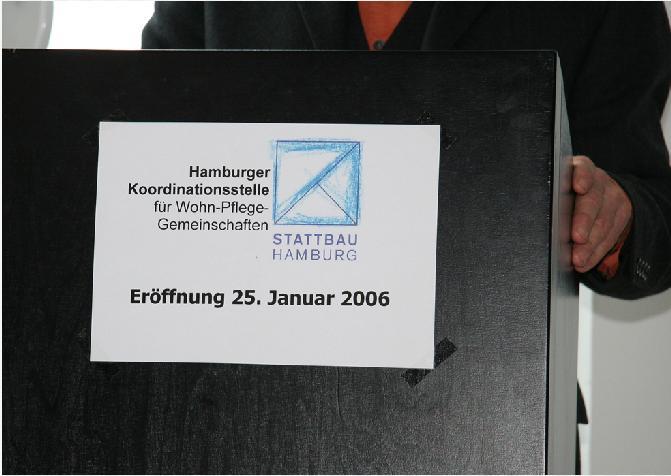 Hamburger Koordinationsstelle für Wohn-Pflege-Gemeinschaften Träger: STATTBAU Hamburg Eröffnung: 2006
