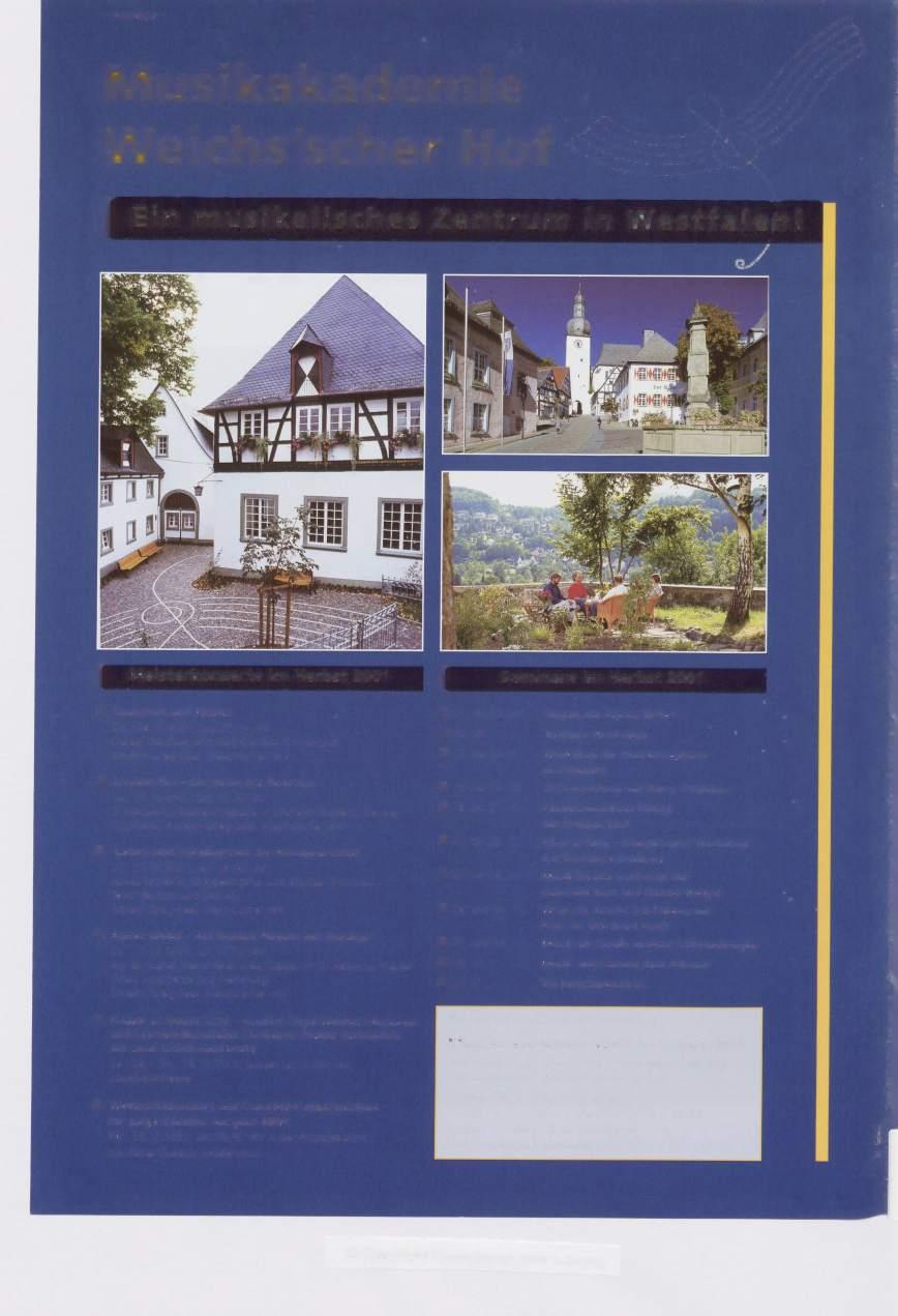 - Anzeige - Sauerländer Heimatbund Musikakademie ^^ ^^ Weichs'scher Hof 4 I Ein musikalisches Zentrum in Westfalen! Meisterkonzerte im Herbst 2001 Seminare im Herbst 2001 Saxophon und Klavier Do., 04.