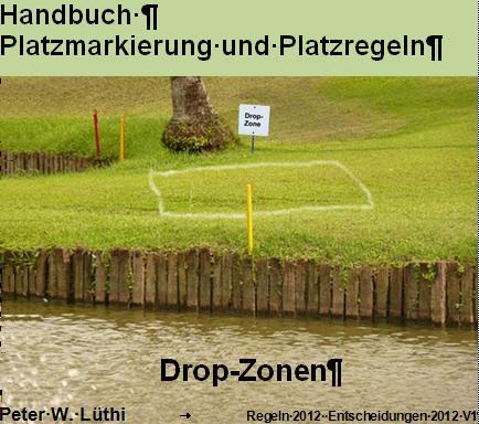 Drop-Zonen Allgemeines Stellt die Spielleitung fest, dass es nicht möglich oder durchführbar ist, in Übereinstimmung mit Regel 25-1b oder Regel 25-1c Erleichterung zu nehmen, so darf sie Drop-Zonen