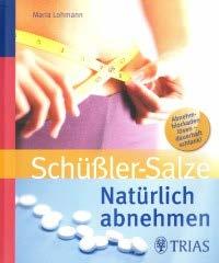 Lohmann, M. Schüßler-Salze - Natürlich abnehmen zum Bestellen klicken by naturmed Fachbuchvertrieb Aidenbachstr.