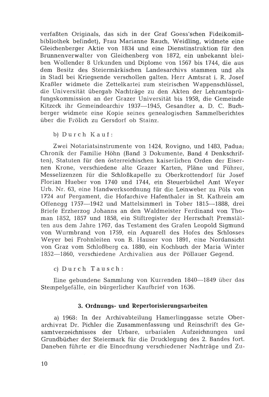 verfaßten Originals, das sich in der Graf Goess'schen Fideikomißbibliothek befindet), Frau Marianne Rauch, Weidling, widmete eine Gleichenberger Aktie von 1834 und eine Dienstinstruktion für den