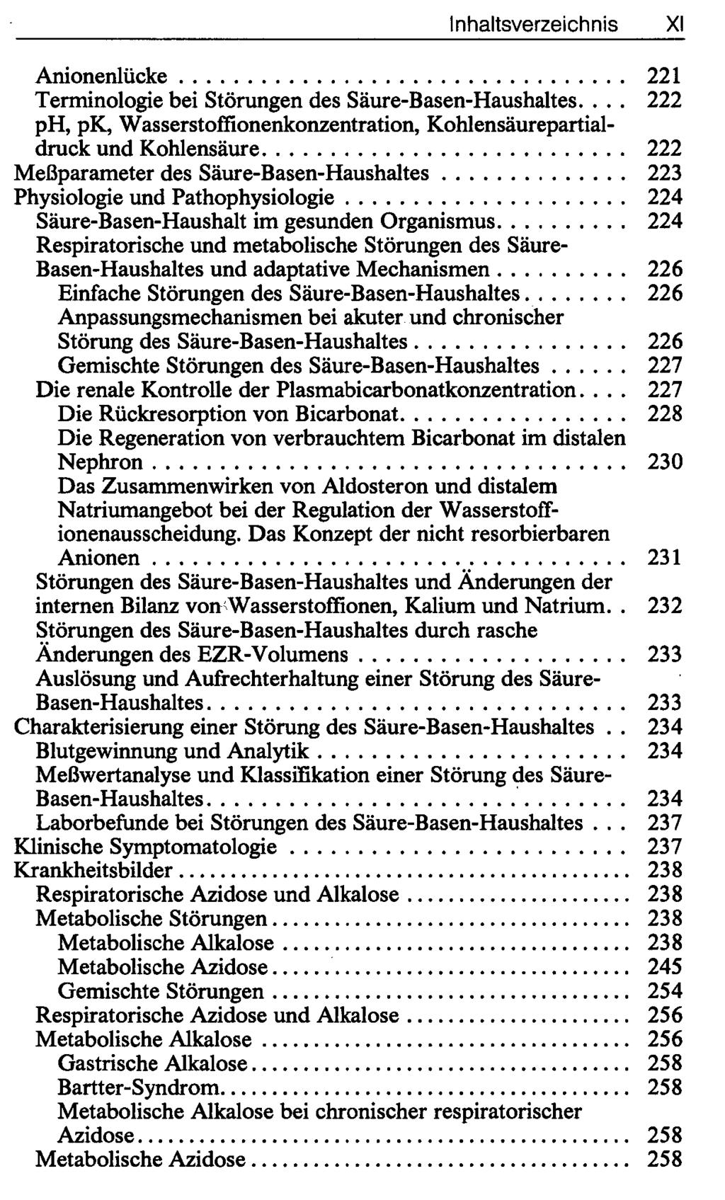 Inhaltsverzeichnis XI Anionenlücke 221 Terminologie bei Störungen des Säure-Basen-Haushaltes.