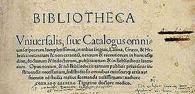 5 Gedruckte Bibliographien und Bandkataloge: Die Ordnung der Bücher als Buch Jahrhundertelang wurden Bücher in der Form eines Buchs verzeichnet; das früheste Beispiel einer solchen gedruckten