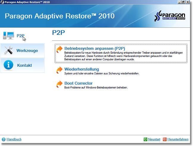 Paragon Adaptive Restore 2010 9 Anwenderhandbuch 4. Klicken Sie auf die gewünschte Option. Das Programm gibt Hinweise zu den einzelnen Punkten, das hilft Ihnen bei der Entscheidung. Unsere WinPE-3.
