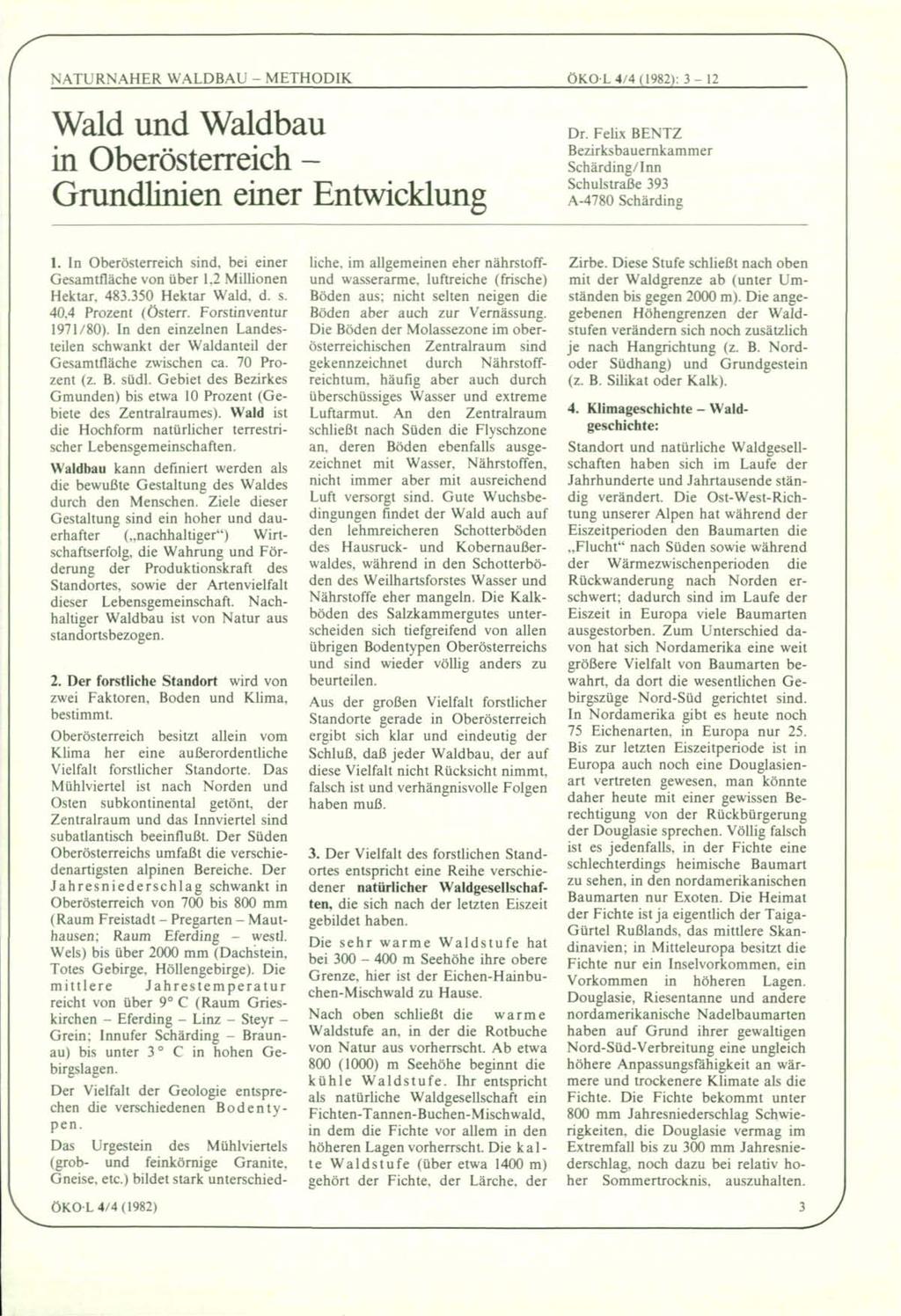 NATURNAHER WALDBAU - METHODIK ÖK.OL 4/4 (1982): 3-12 Wald und Waldbau in Oberösterreich - Grundlinien einer Entwicklung Dr.