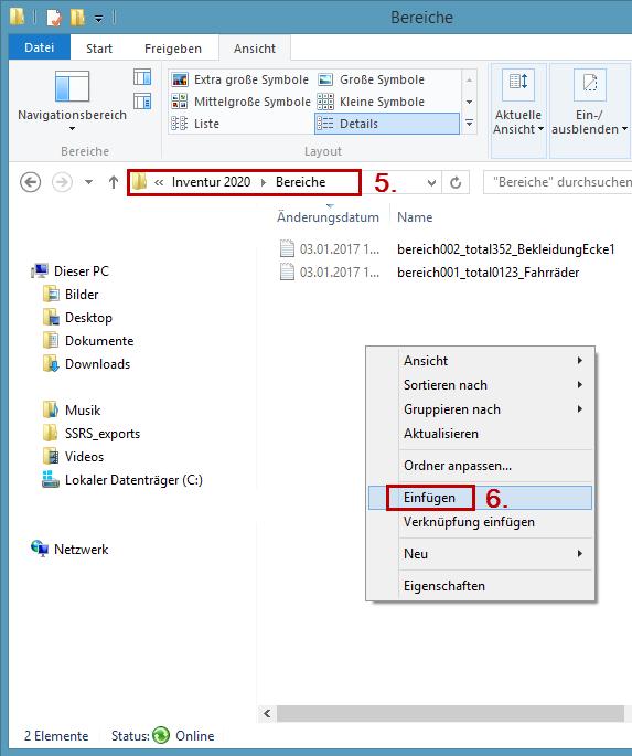 Kopieren Sie gemäß den Schritten unten Ihre Bereich-Datei in den Inventurordner => Bereiche Navigieren Sie zu: Windows Explorer => Desktop => Bereiche und fügen die Bereich-Datei