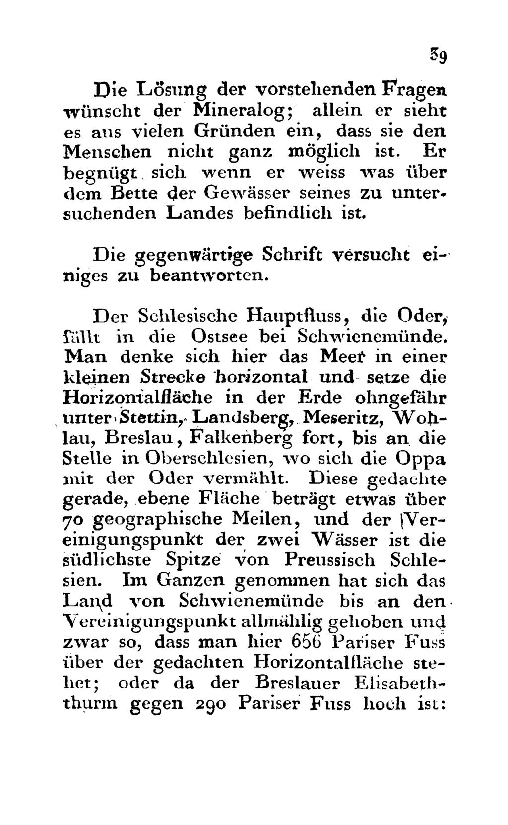 S9 D ie L o su n g der vorstehenden Fragen w ü n sch t der M ineralog; allein er sieht es ans vielen G ründen ein, dass sie den Menschen nicht gan z m öglich ist.