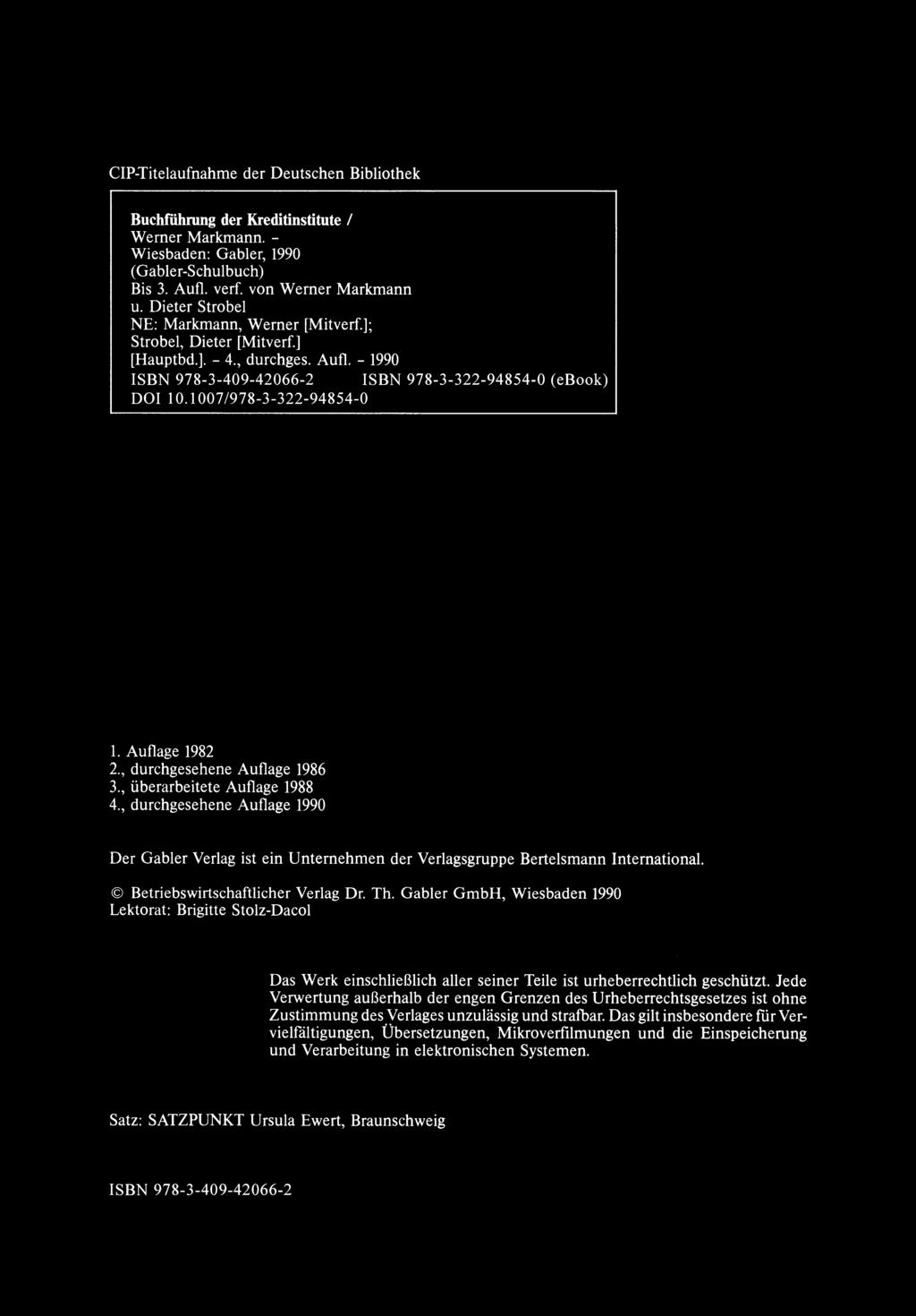 CIP-Titelaufnahme der Deutschen Bibliothek Buchführung der Kreditinstitute / Werner Markmann. - Wiesbaden: Gabler, 1990 (Gabler-Schulbuch) Bis 3. Aufl. verf. von Werner Markmann u.