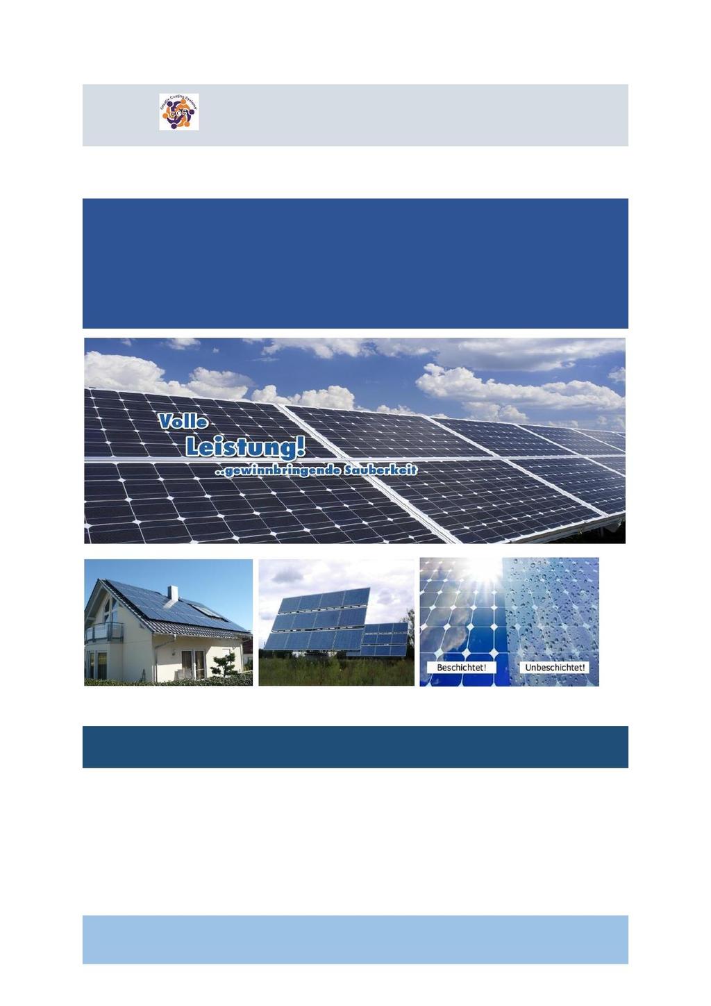 Solar- und Photovoltaikanlagen TIO² Coating SR" mit selbst reinigender Wirkung der neuesten Generation Werterhaltung der Module - Erhaltung der Leistungsfähigkeit - drastische Reduzierung von