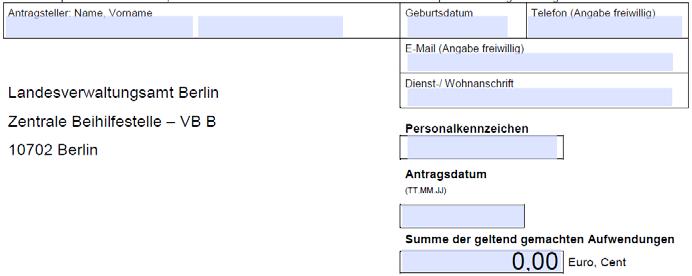 Landesverwaltungsamt Berlin Zentrale Beihilfestelle Ausfüllanleitung Antrag auf Beihilfe für Pflegeleistungen (Pflegeantrag) Einleitung zu den neuen Antragsvordrucken in der Beihilfe ab Mai 2015 -