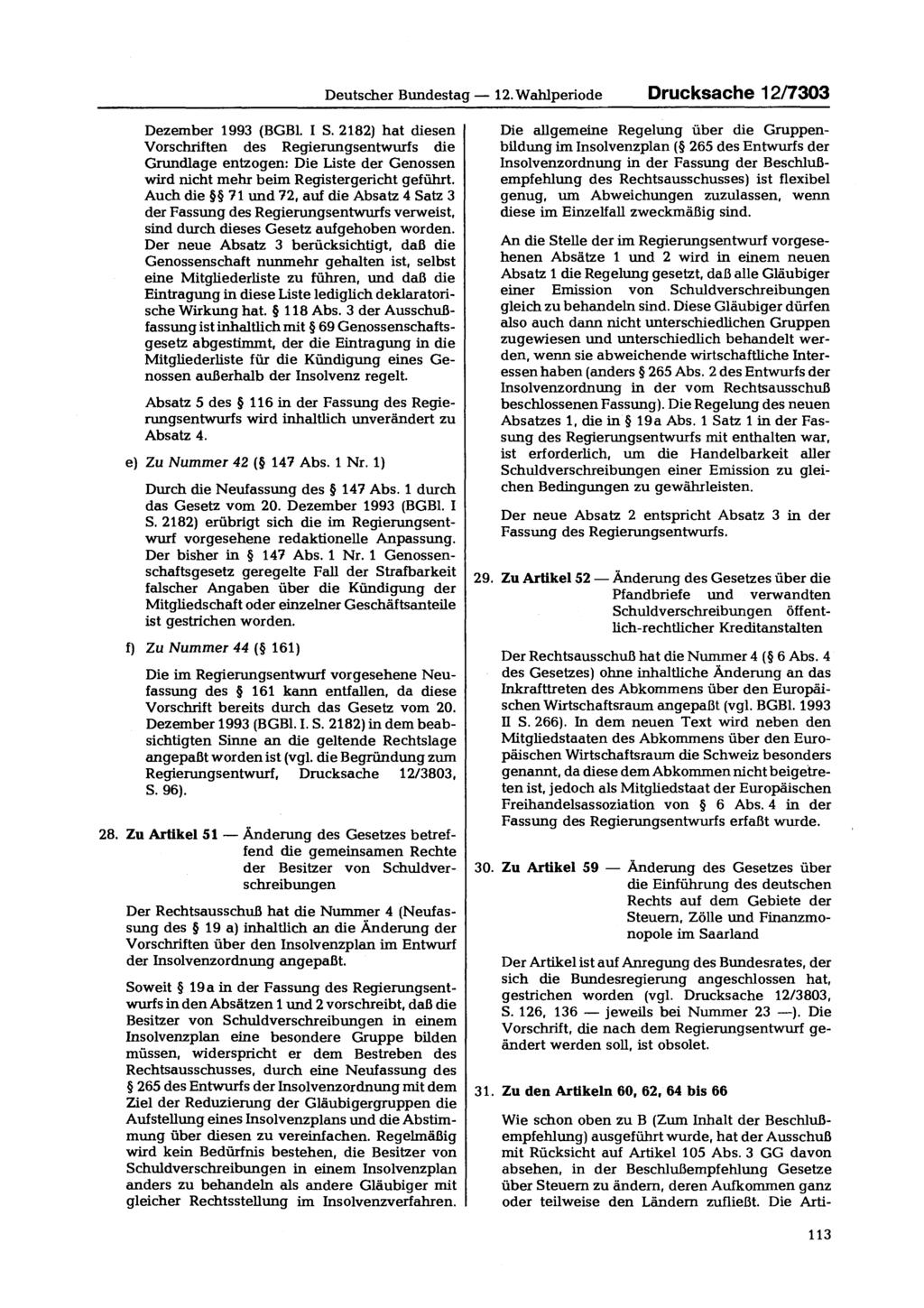 Deutscher Bundestag 12. Wahlperiode Drucksache 12/7303 Dezember 1993 (BGBl. I S.