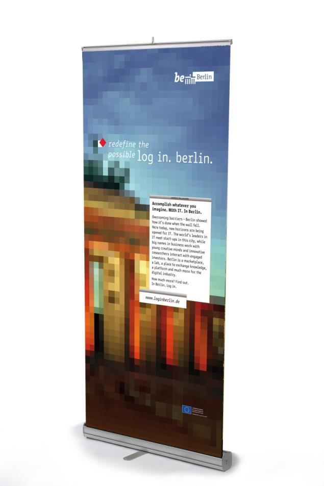 Roll-up-Banner Roll-up-Banner mit Anzeigenmotiv Brandenburger Tor oder Fernsehturm (mit deutschem oder englischem Text sowie ohne Text verfügbar). Die Banner sind 1 m breit und 2 m hoch.